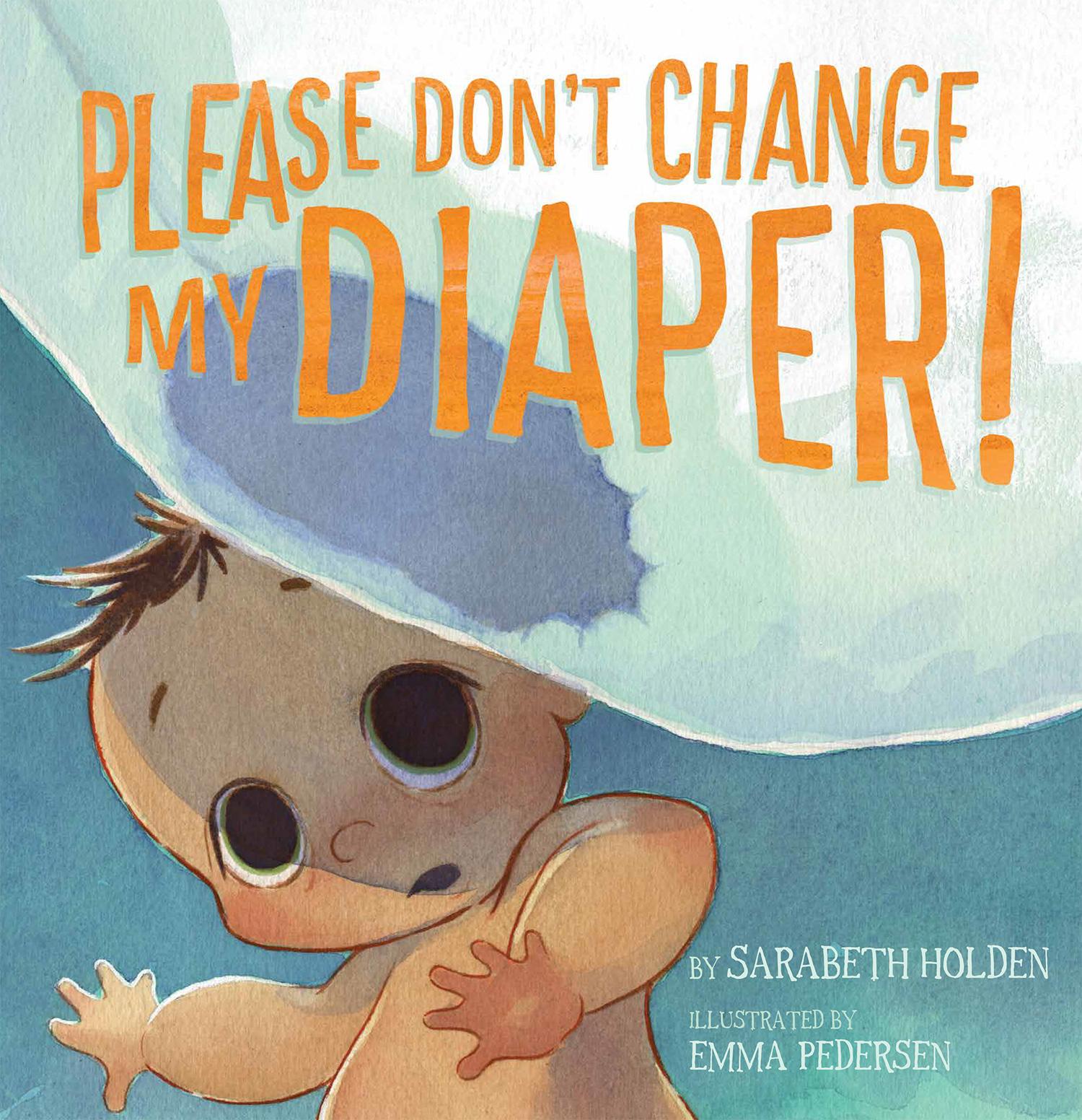 Vorderes Coverbild Please Don't Change My Diaper!