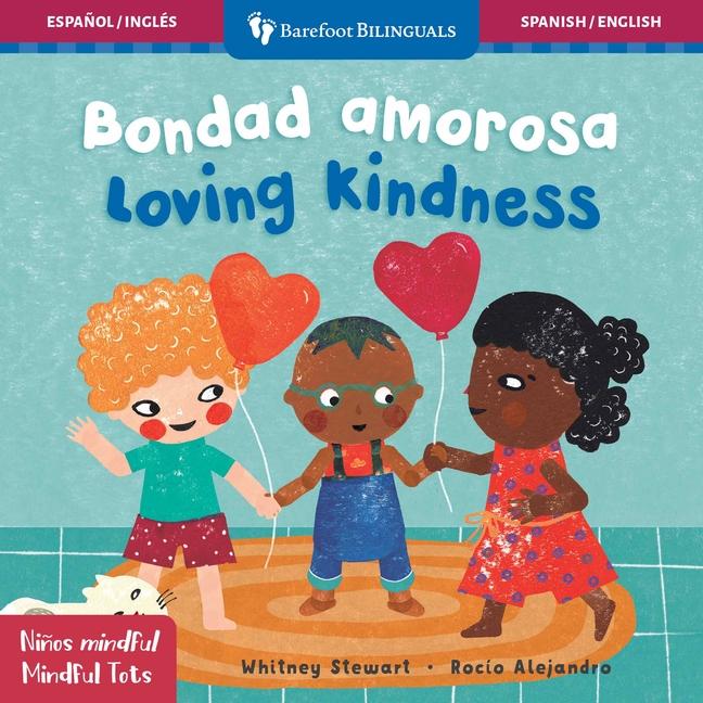Vorderes Coverbild Mindful Tots: Loving Kindness / Niños Mindful: Bondad Amarosa