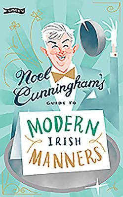Vorderes Coverbild Noel Cunningham's Guide to Modern Irish Manners