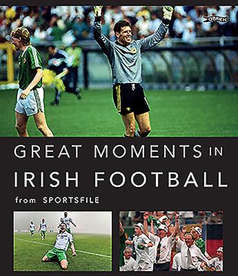 Vorderes Coverbild Great Moments in Irish Football