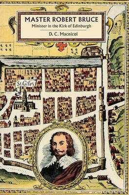 Vorderes Coverbild Master Robert Bruce: Minister in the Kirk of Edinburgh