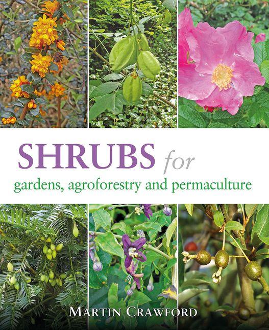 Vorderes Coverbild Shrubs for Gardens, Agroforestry, and Permaculture