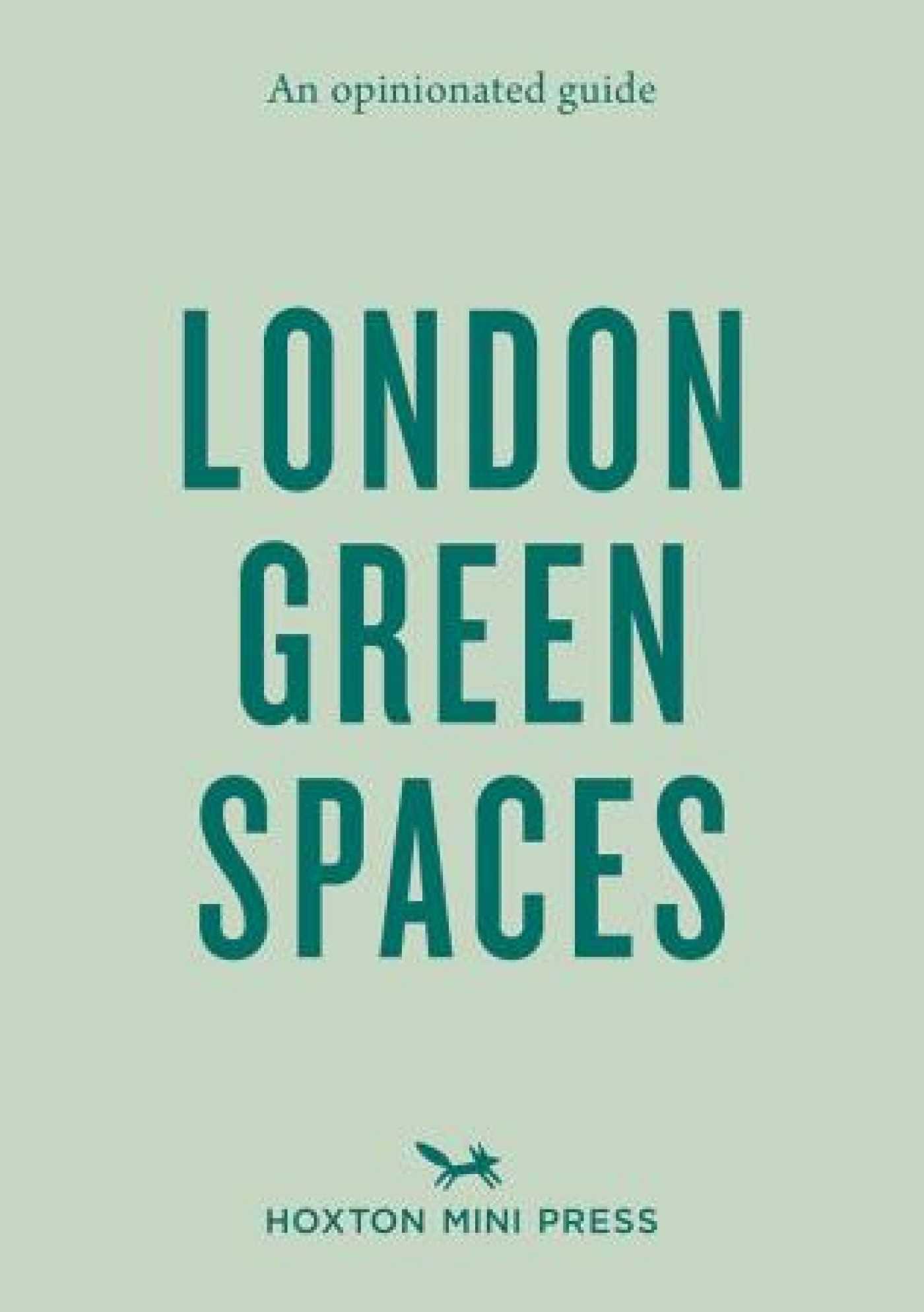 Vorderes Coverbild An Opinionated Guide to London Green Spaces