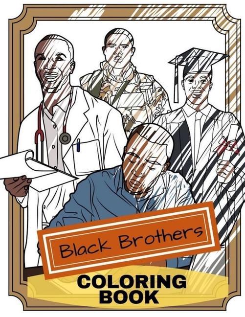 Vorderes Coverbild Black Brothers Coloring Book: Adult Coloring Fun, Stress Relief Relaxation and Escape