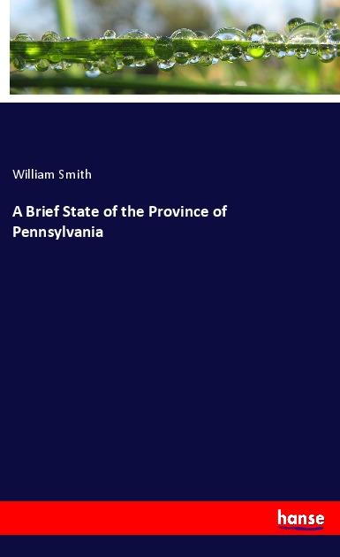 Vorderes Coverbild A Brief State of the Province of Pennsylvania