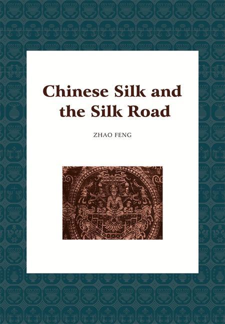 Vorderes Coverbild Chinese Silk and the Silk Road