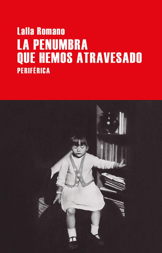 Vorderes Coverbild La Penumbra Que Hemos Atravesado