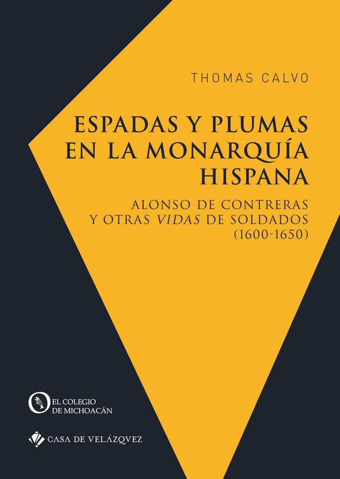 Vorderes Coverbild Espadas y plumas en la monarquía hispana : Alonso de Contreras y otras vidas de soldados, 1600-1650