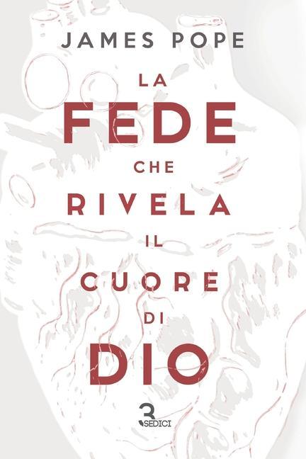 Vorderes Coverbild La fede che rivela il cuore di Dio