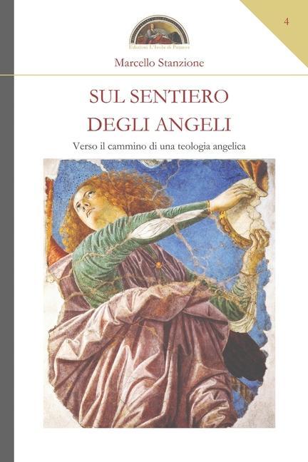 Vorderes Coverbild Sul sentiero degli Angeli: Verso il cammino di una teologia angelica