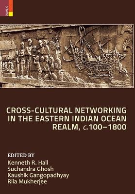 Vorderes Coverbild Cross-Cultural Networking in the Eastern Indian Ocean Realm, c. 100-1800