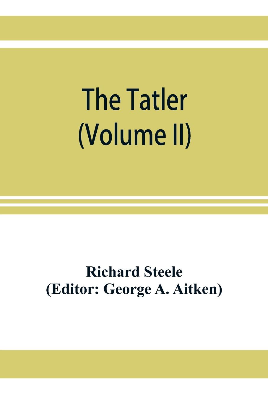 Vorderes Coverbild The Tatler (Volume II)
