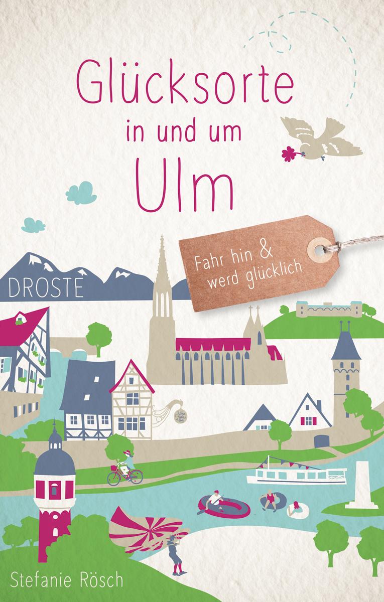 Vorderes Coverbild Glücksorte in und um Ulm