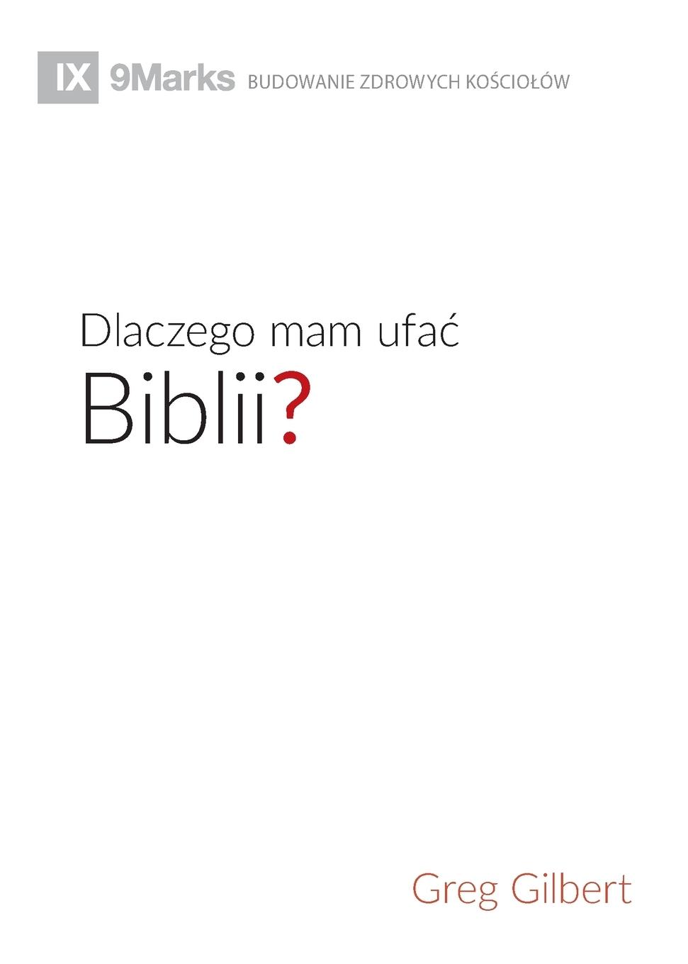 Vorderes Coverbild Dlaczego mam ufa¿ Biblii? (Why Trust the Bible?) (Polish)