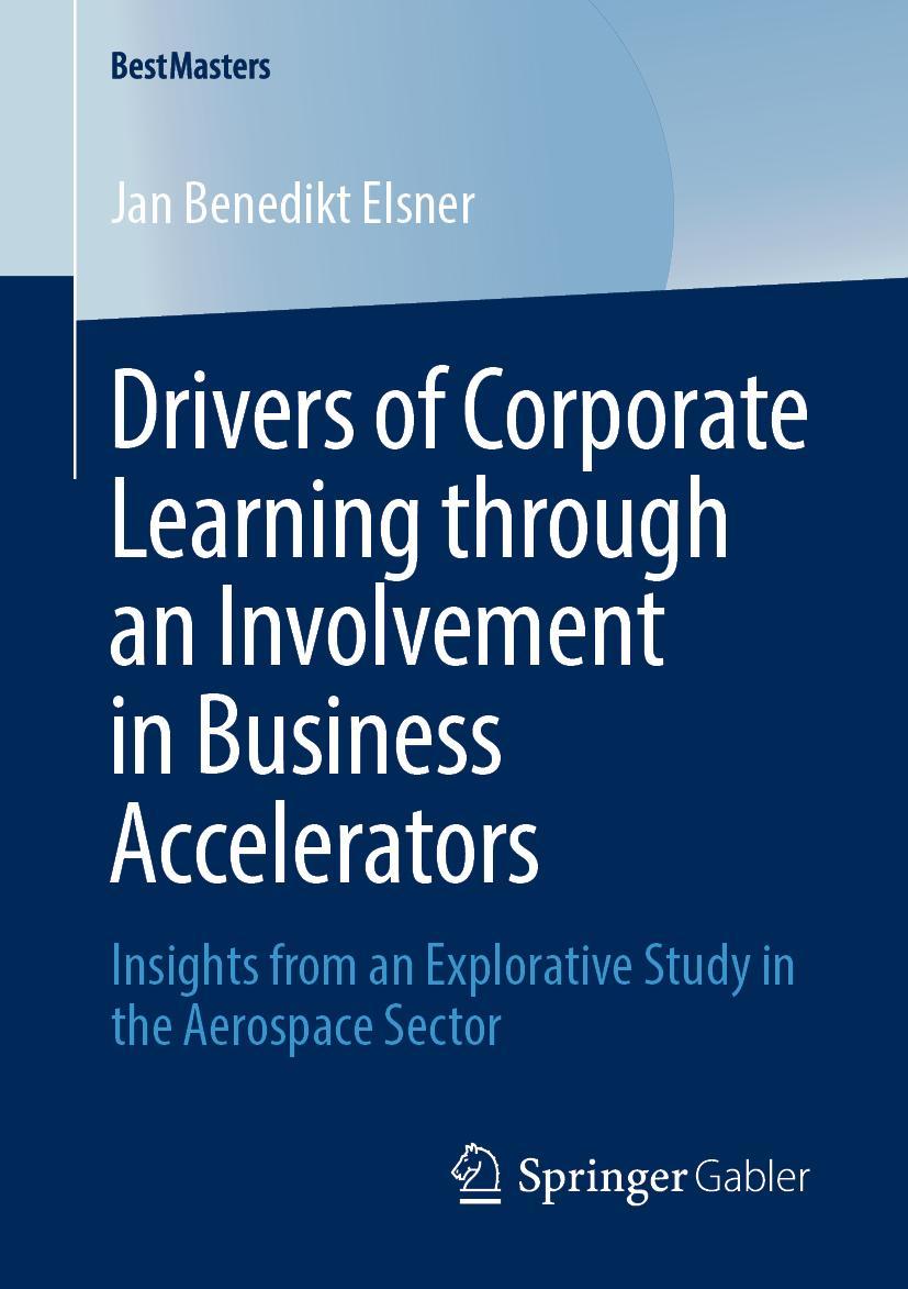 Vorderes Coverbild Drivers of Corporate Learning through an Involvement in Business Accelerators