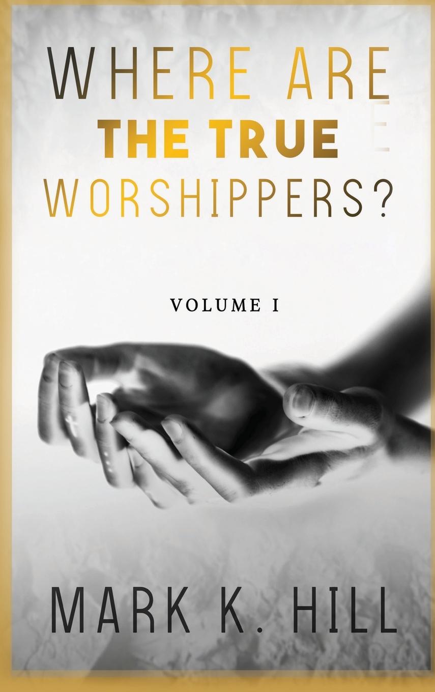 Vorderes Coverbild WHERE ARE THE TRUE WORSHIPPERS