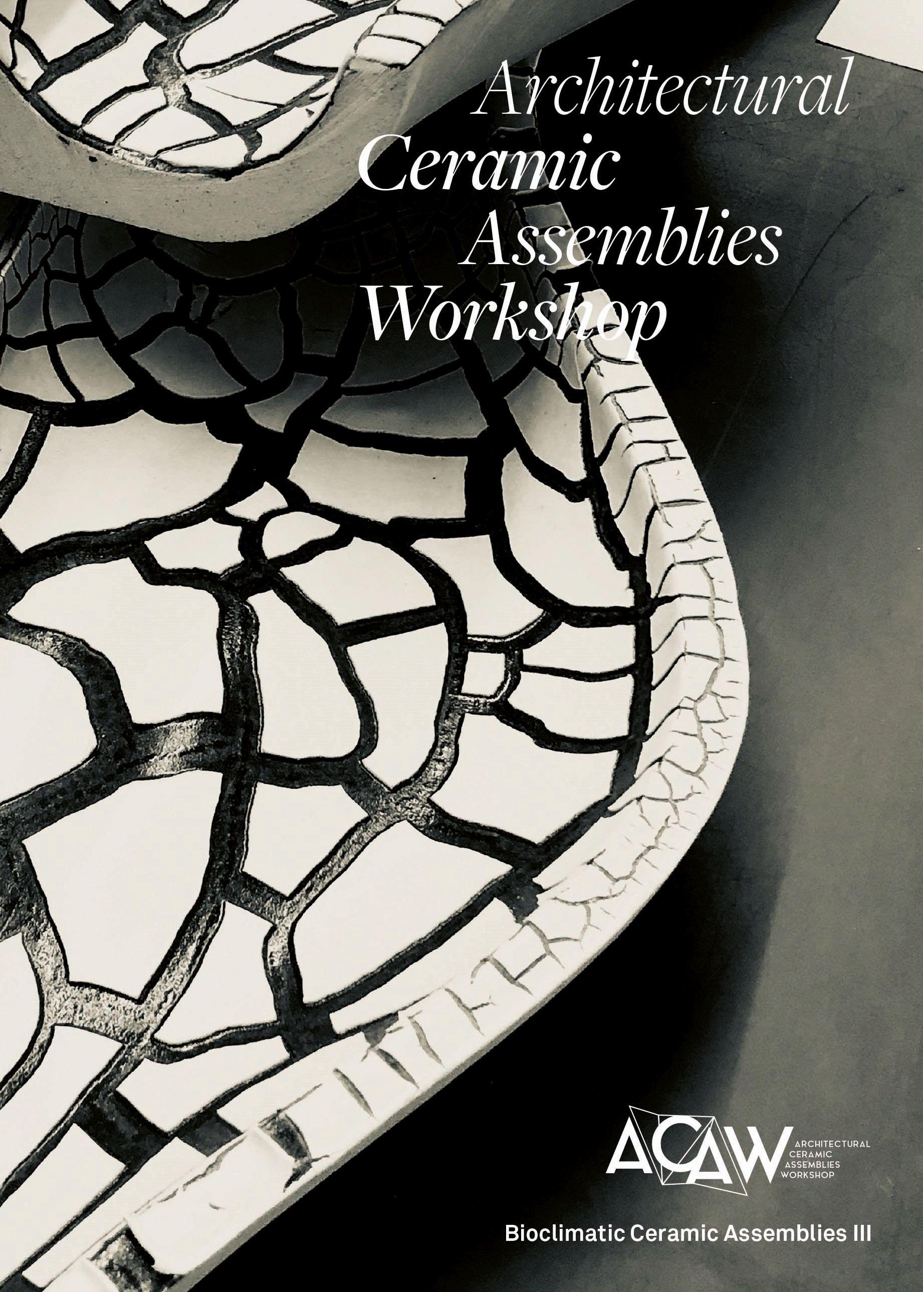 Vorderes Coverbild Architectural Ceramic Assemblies Workshop: Bioclimatic Ceramic Assemblies III