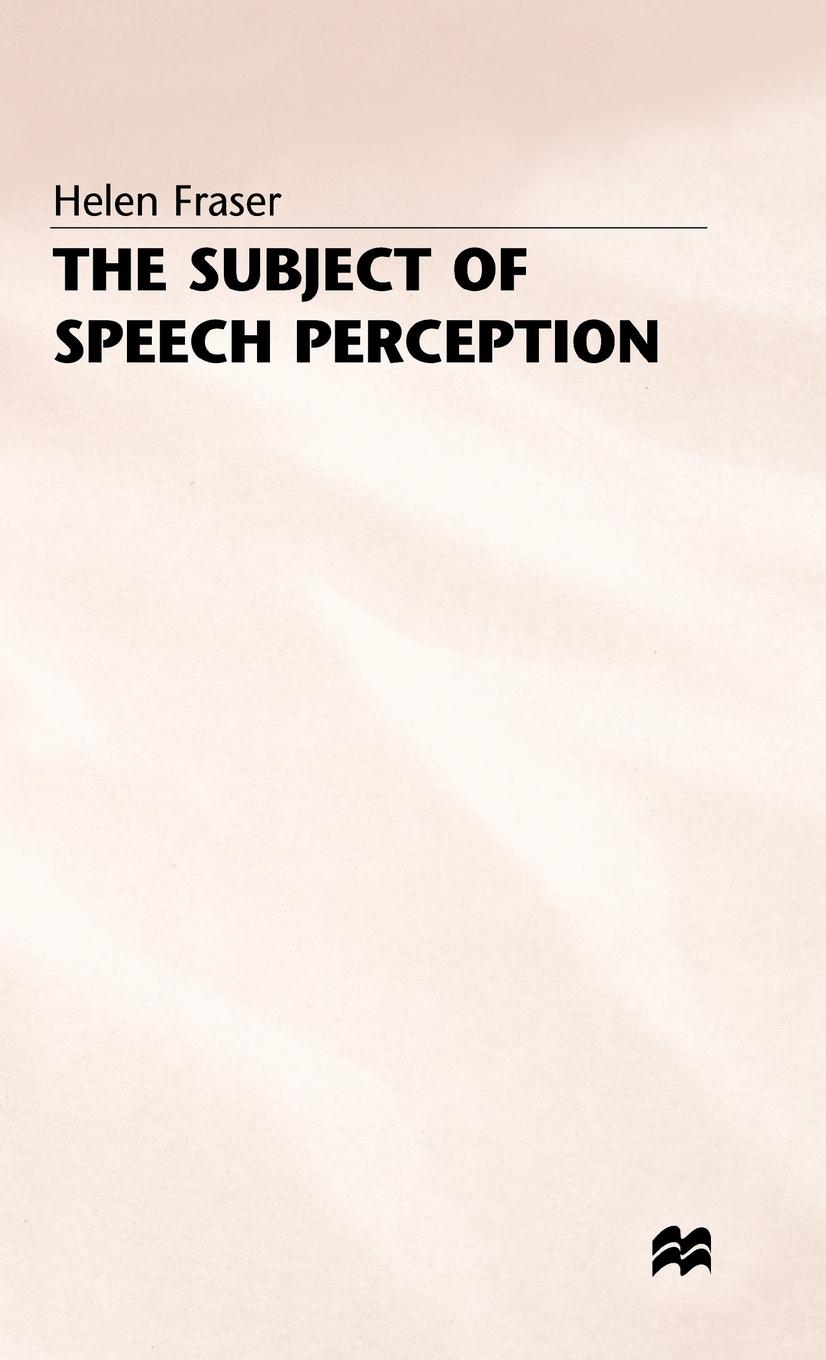 Vorderes Coverbild The Subject of Speech Perception