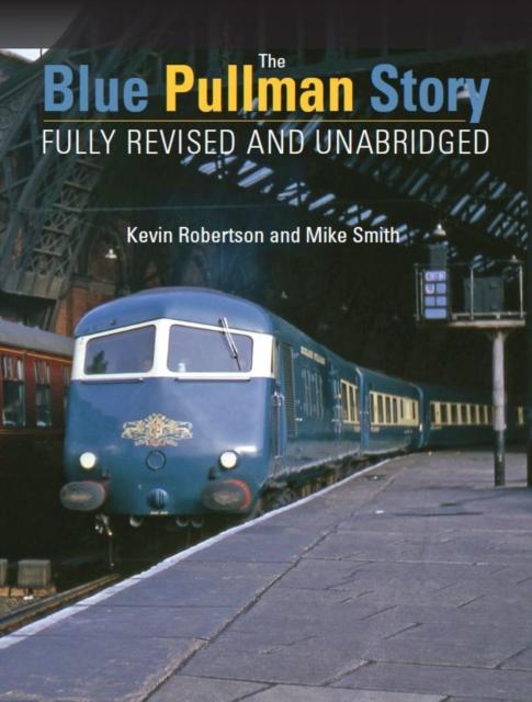 Vorderes Coverbild The Blue Pullman Story (Fully Revised and Unabridged)