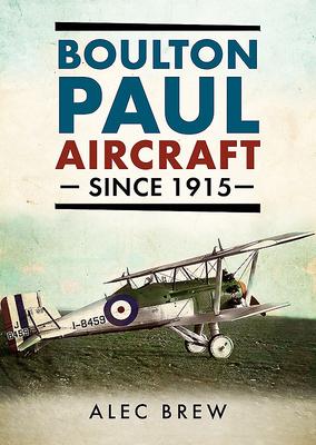Vorderes Coverbild Boulton Paul Aircraft Since 1915