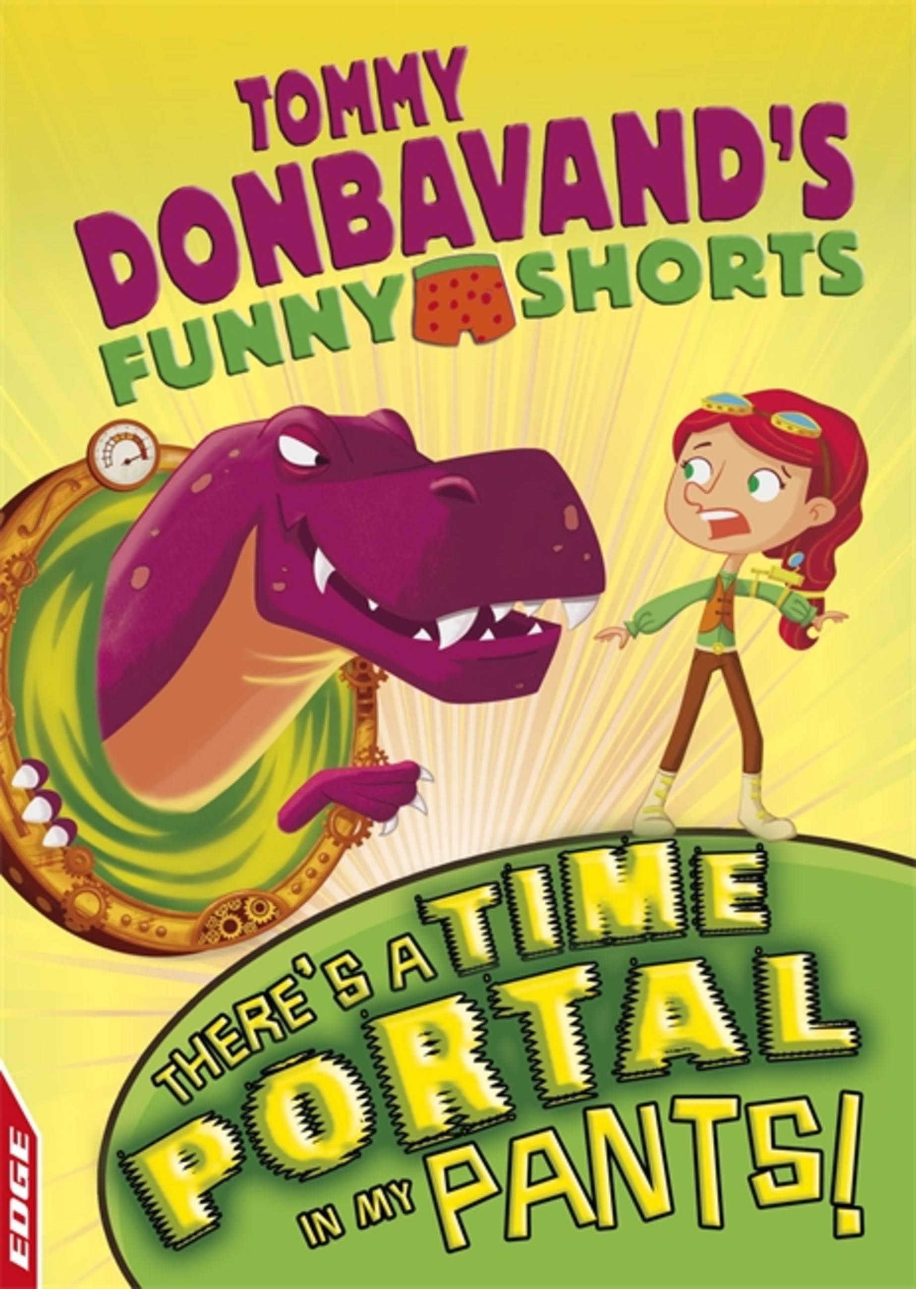 Vorderes Coverbild Edge: Tommy Donbavand's Funny Shorts: There's a Time Portal in My Pants!
