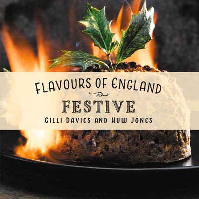 Vorderes Coverbild Flavours of England: Festive