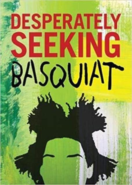 Vorderes Coverbild DESPERATELY SEEKING BASQUIAT