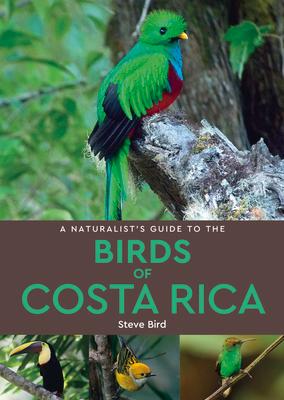 Vorderes Coverbild A Naturalist's Guide to the Birds of Costa Rica