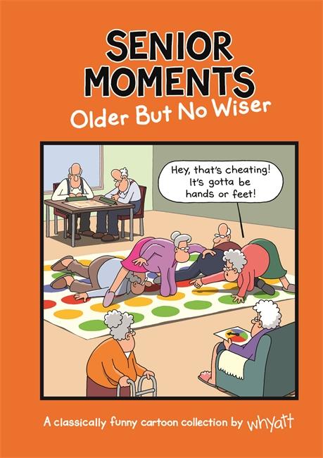 Vorderes Coverbild Senior Moments: Older But No Wiser