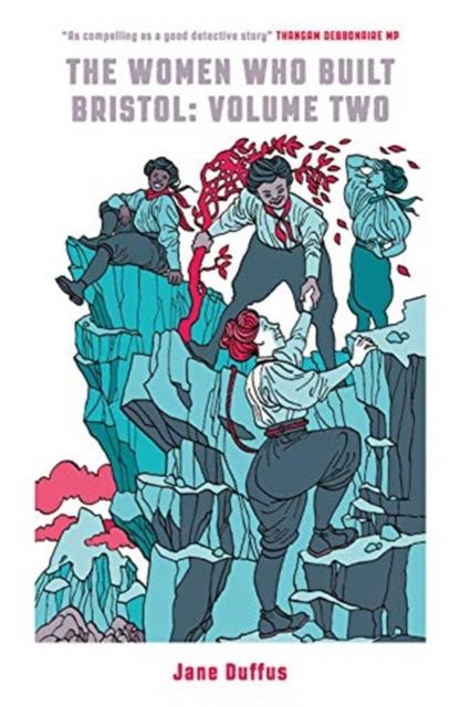 Vorderes Coverbild The Women Who Built Bristol: Volume Two
