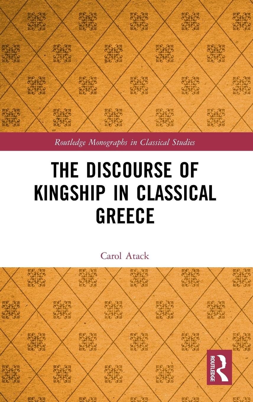 Vorderes Coverbild The Discourse of Kingship in Classical Greece