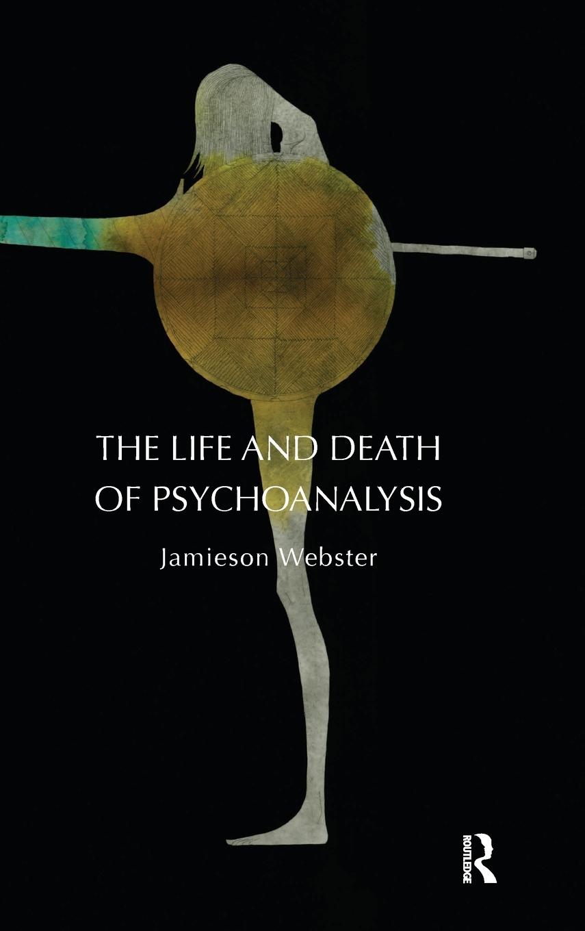 Vorderes Coverbild The Life and Death of Psychoanalysis
