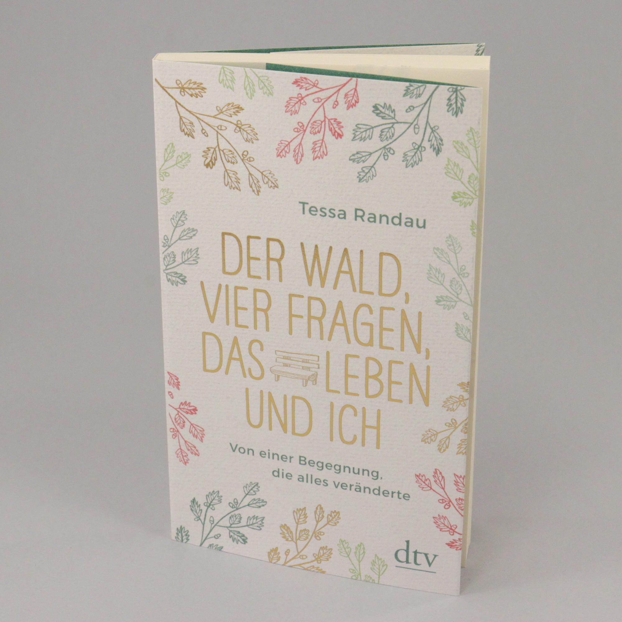 Beispielinhalt (Bild) Der Wald, vier Fragen, das Leben und ich Von einer Begegnung, die alles veränderte