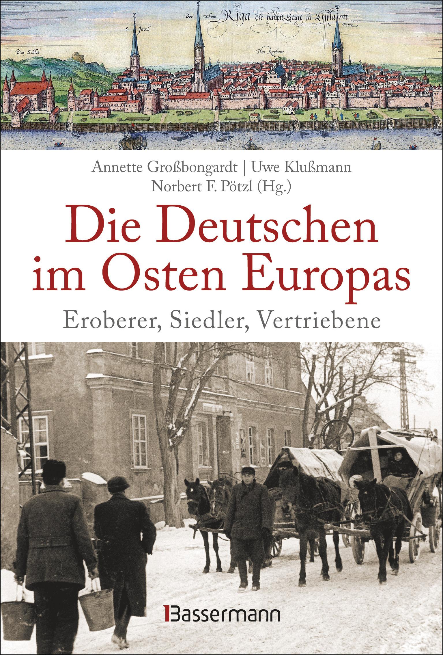 Vorderes Coverbild Die Deutschen im Osten Europas. Die Geschichte der deutschen Ostgebiete: Ostpreußen, Westpreußen, Schlesien, Baltikum und Sudetenland