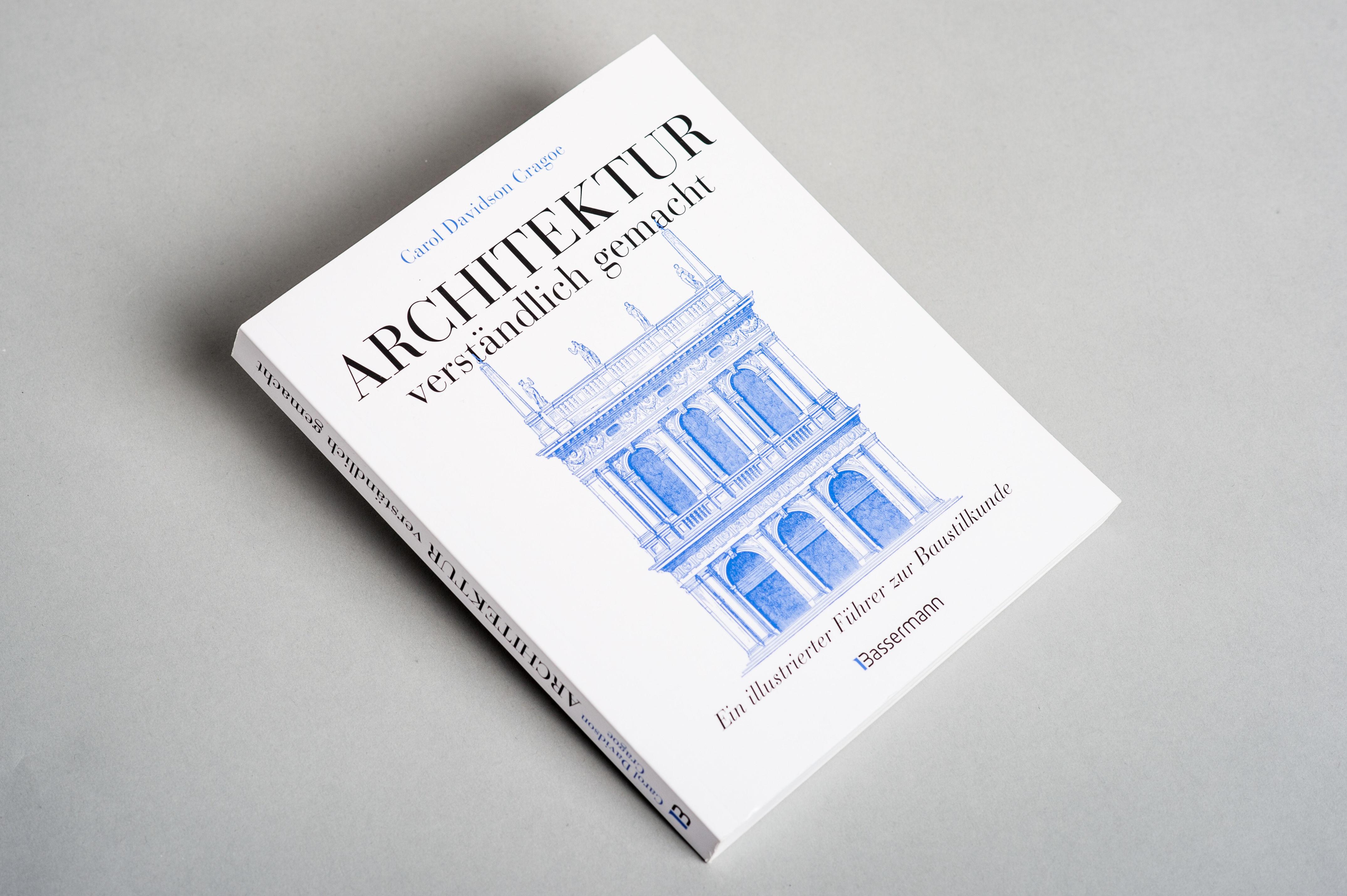 Beispielinhalt (Bild) Architektur - verständlich gemacht. Die illustrierte und verständliche Baustilkunde zu Stil, Entwicklung und Geschichte der Baukunst vom antiken Griechenland bis heute. Mit Grund- und Aufrissen, Detail- und Gesamtansichten