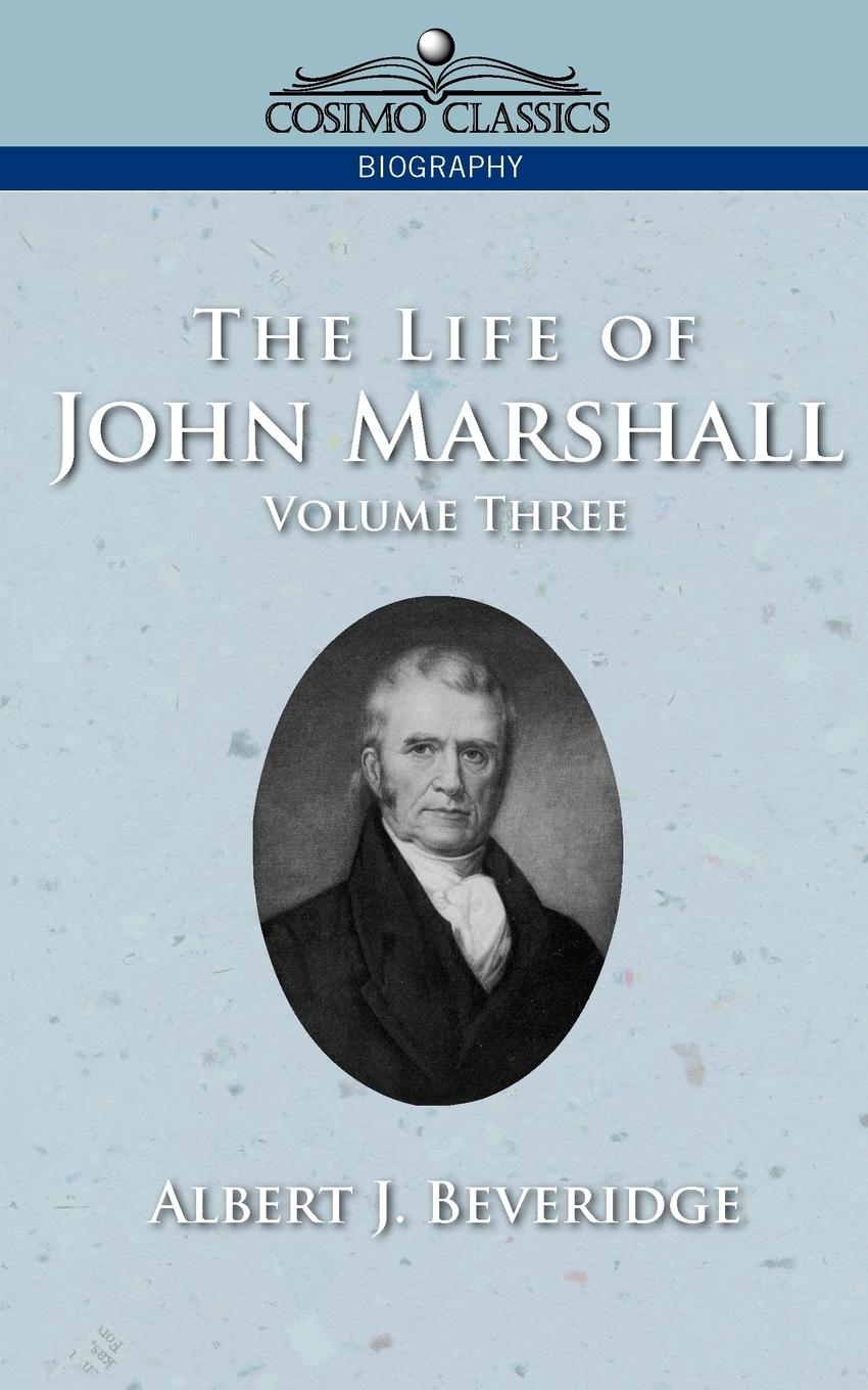 Vorderes Coverbild The Life of John Marshall, Vol. 3