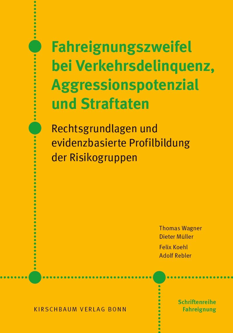 Vorderes Coverbild Fahreignungszweifel bei Verkehrsdelinquenz, Agressionspotenzial und Straftaten