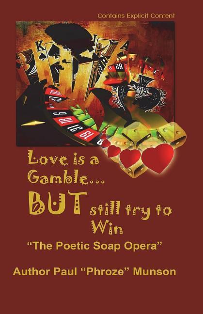 Vorderes Coverbild Love Is A Gamble But Still Try To win: The Poetic Soap Opera