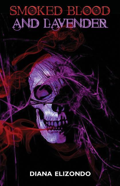 Vorderes Coverbild Smoked Blood and Lavender