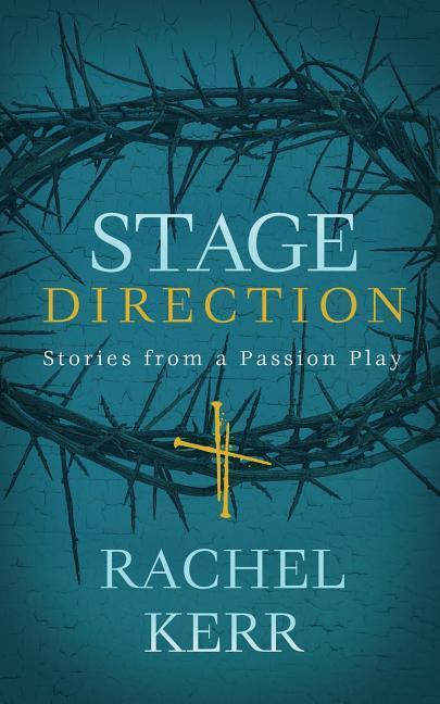 Vorderes Coverbild Stage Direction: Stories from a Passion Play