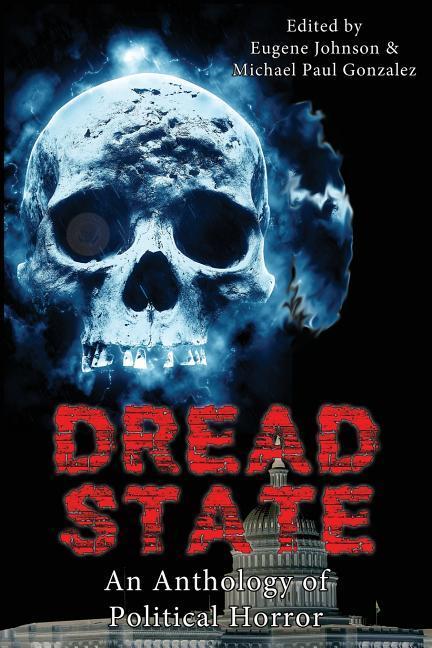 Vorderes Coverbild Dread State - A Political Horror Anthology