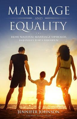Vorderes Coverbild Marriage and Equality: How Natural Marriage Upholds Equality for Children