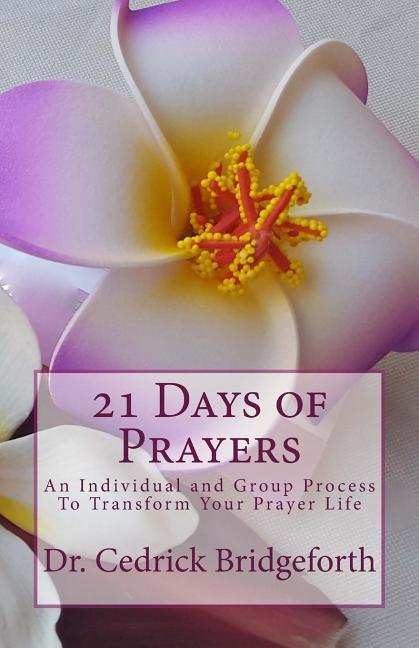 Vorderes Coverbild 21 Days of Prayers: An Individual and Group Process To Transform Your Prayer Life