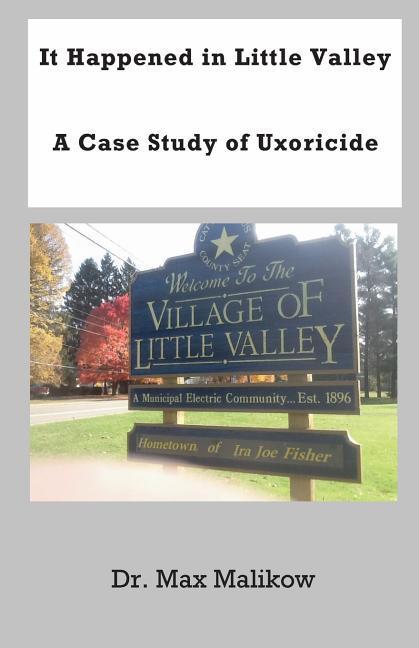 Vorderes Coverbild It Happened in Little Valley: A Case Study of Uxoricide
