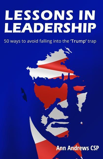Vorderes Coverbild Lessons in Leadership: 50 ways to avoid falling into the 'Trump' trap