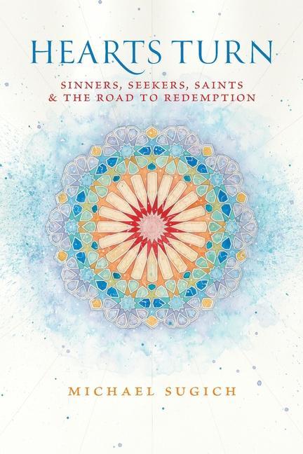 Vorderes Coverbild Hearts Turn: Sinners, Seekers, Saints and the Road to Redemption