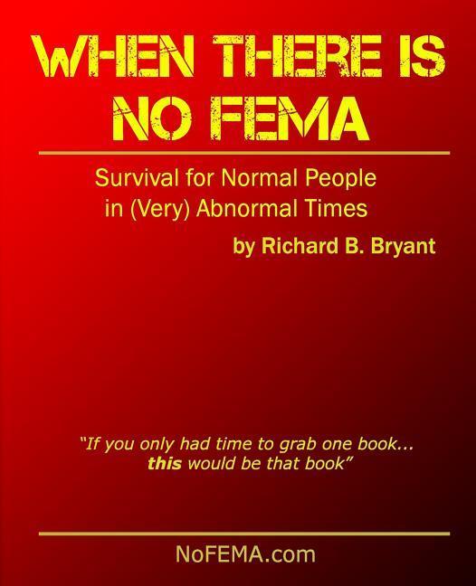 Vorderes Coverbild When There is No FEMA: Survival for Normal People in (Very) Abnormal Times