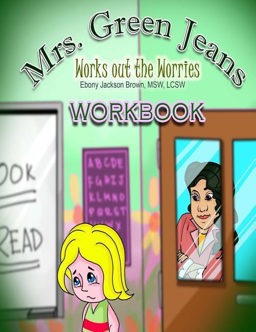 Vorderes Coverbild Mrs. GreenJeans Works Out The Worries: An Adult-Guided Workbook