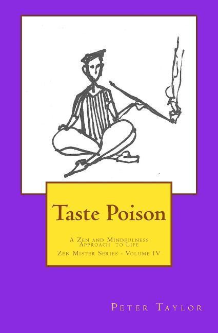 Vorderes Coverbild Taste Poison: A Zen and Mindfulness Approach to Life