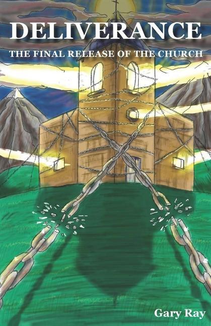 Vorderes Coverbild Deliverance: The Final Release of the Church